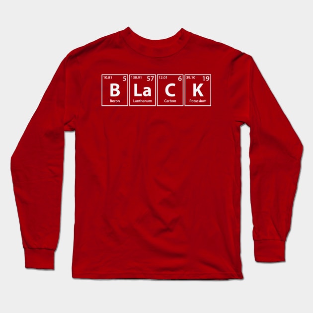 Black (B-La-C-K) Periodic Elements Spelling Long Sleeve T-Shirt by cerebrands